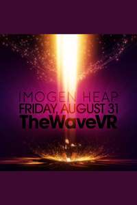 TheWaveVR Presents: Imogen Heap - Poster