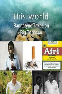 This World: Bannatyne Takes on Big Tobacco - Poster