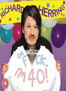 Richard Herring: Oh Fuck  I'm 40! - Poster