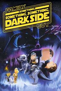 Family Guy Presents: Something  Something  Something  Dark Side - Poster