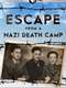 Escape From a Nazi Death Camp