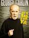 George Carlin: It's Bad for Ya!