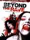 Beyond the Rave