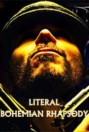 Literal Bohemian Rhapsody