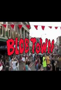 Blob Town - Poster