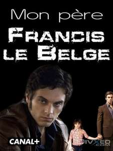 Mon père Francis le Belge - Poster