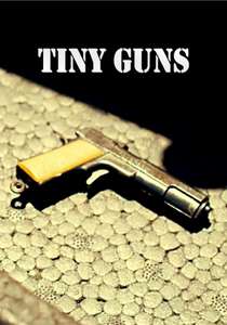 Tiny Guns - Poster
