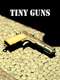 Tiny Guns