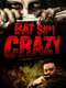 Bat Shit Crazy