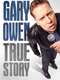 Gary Owen: True Story