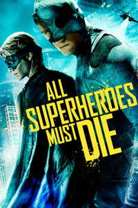 All Superheroes Must Die - Poster