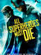 All Superheroes Must Die