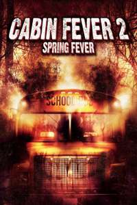Cabin Fever 2: Spring Fever - Poster