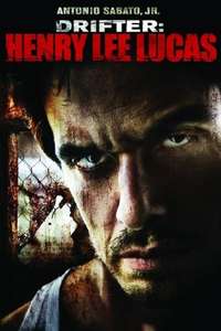 Drifter: Henry Lee Lucas - Poster