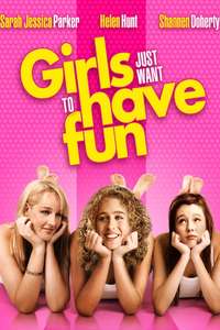 Girls Just Want to Have Fun - Poster