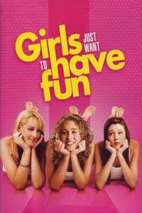 Girls Just Want to Have Fun - Poster