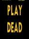 Play Dead