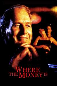 Where the Money Is - Poster