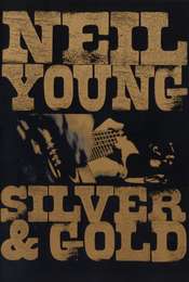 Neil Young: Silver & Gold