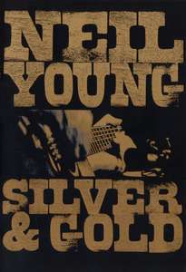Neil Young: Silver & Gold - Poster