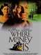 Where the Money Is