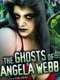 The Ghosts of Angela Webb