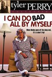 Tyler Perry's I Can Do Bad All By Myself (The Play)