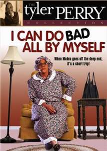 Tyler Perry's I Can Do Bad All By Myself (The Play) - Poster