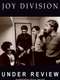 Joy Division - Under Review
