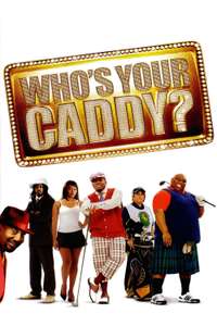 Who's Your Caddy? - Poster