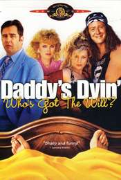 Daddy's Dyin'... Who's Got the Will?