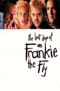 The Last Days of Frankie the Fly - Poster