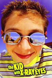 The Kid with X-Ray Eyes