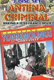 Antena Criminal: Making a Jess Franco Movie