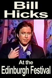 Bill Hicks: At the Edinburgh Festival - Poster