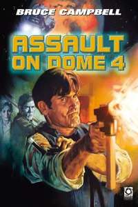 Assault on Dome 4 - Poster