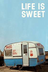 Life Is Sweet - Poster