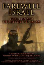 Farewell Israel: Bush  Iran and the Revolt of Islam