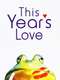 This Year's Love