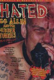 GG Allin & The Murder Junkies: Hated