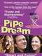 Pipe Dream