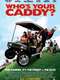 Who's Your Caddy?
