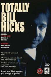 Bill Hicks: Totally Bill Hicks