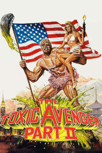 The Toxic Avenger Part II - Poster