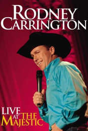 Rodney Carrington: Live at the Majestic