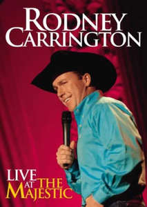 Rodney Carrington: Live at the Majestic - Poster