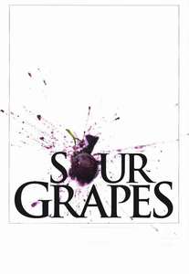 Sour Grapes - Poster