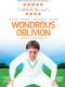 Wondrous Oblivion