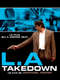 L.A. Takedown
