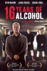 16 Years of Alcohol - Poster